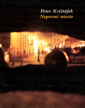 Nepresné mieto - Peter Krištúfek