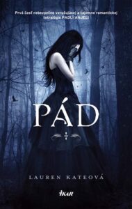 Pád - Padlí anjeli 1 - Lauren Kate