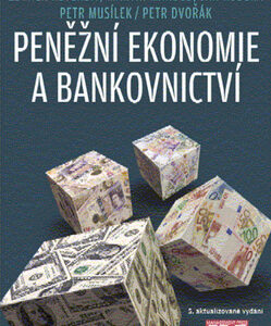 Peněžní ekonomie a bankovnictví, 5. vydání - Kolektív autorov