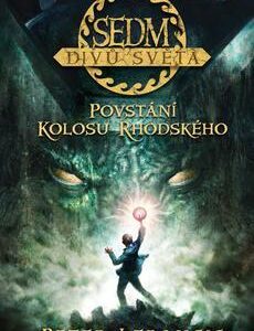 Sedm divů světa 1 Povstání kolosu rhodského - Peter Lerangis