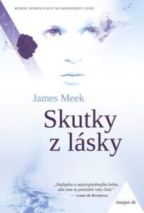 Skutky z lásky - James Meek