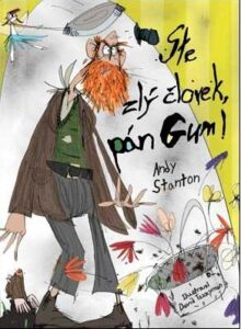 Ste zlý človek, pán Gum! (1) - Andy Stanton