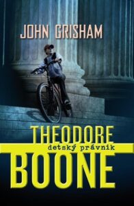 Theodore Boone: Detský právnik 1. diel - John Grisham