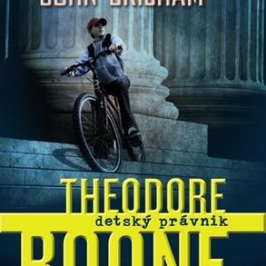 Theodore Boone: Detský právnik 1. diel - John Grisham