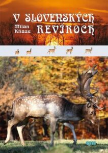 V slovenských revíroch - Milan Kňaze