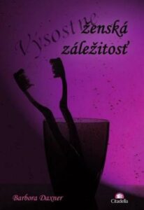 Výsostne ženská záležitosť - Barbora Daxner