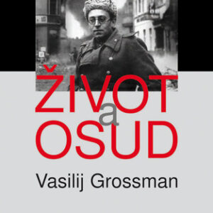 Život a osud - Vasilij Grossman