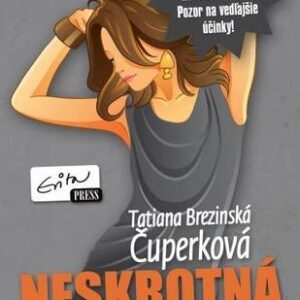 Neskrotná - Tatiana Brezinská Čuperková