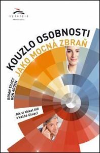 Kouzlo osobnosti jako mocná zbraň - Brian Tracy, Ron Arden