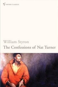 Confessions Of Nat Turner - William Styron