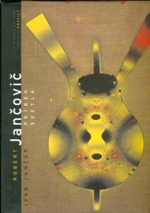 Robert Jančovič: Príbeh svetla (Monografia) - Robert Jančovič