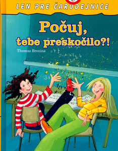 Počuj, tebe preskočilo - Chalanom vstup zakázaný - Thomas Brezina
