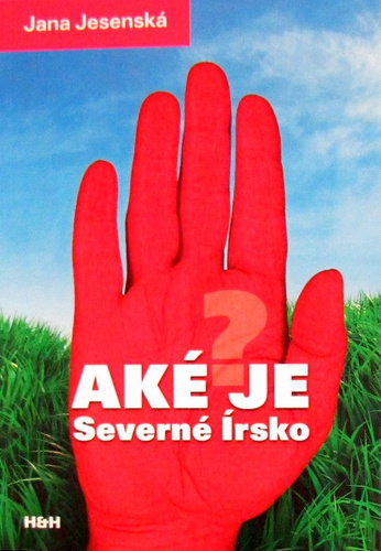 Aké je Severné Írsko - Jana Jesenská