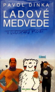 Ľadové medvede - Pavol Dinka