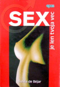 Sex je len tvoja vec - Sylvia de Béjar