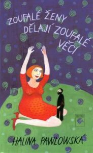 Zoufalé ženy dělají zoufalé věci -