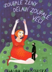 Zoufalé ženy dělají zoufalé věci -