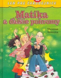 Matika a ďaľšie pohromy - Thomas Brezina