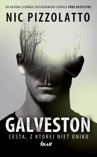 Galveston - Nic Pizzolatto