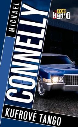 Kufrové tango (mäkká väzba) - Michael Connelly