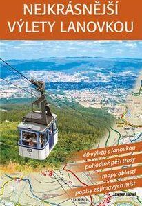 Rodinné toulky : Nejkrásnější výlety lanovkou - Vladimír Soukup,