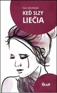 Keď slzy liečia, 2. vydanie - Eva Dedinská