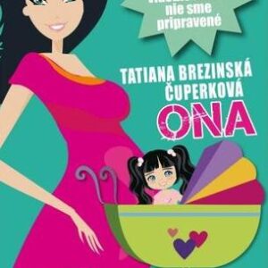 Ona - Tatiana Brezinská Čuperková