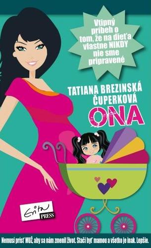 Ona - Tatiana Brezinská Čuperková