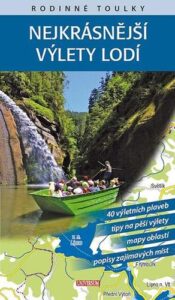 Rodinné toulky: Nejkrásnější výlety lodí - Kolektív autorov