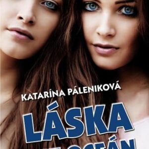 Láska cez oceán - Katarína Páleniková