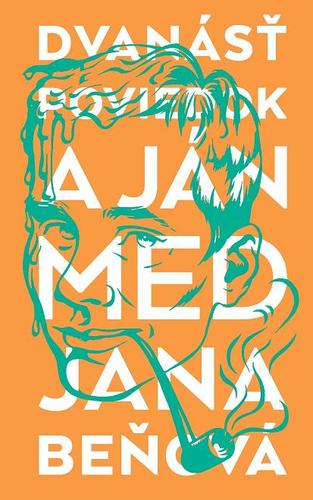 Dvanásť poviedok a Ján Med - Jana Beňová