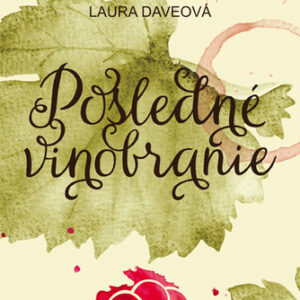 Posledné vinobranie - Laura Dave