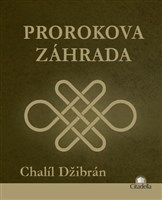 Prorokova záhrada - Chalíl Džibrán