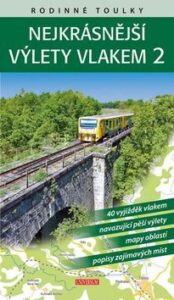 Rodinné toulky: Nejkrásnější výlety vlakem 2 - David Petr,