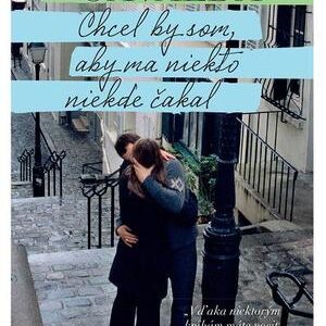 Chcel by som, aby ma niekto niekde čakal - Anna Gavalda