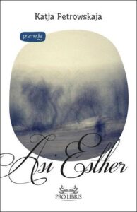 Asi Esther - Katja Petrowskaja