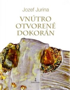 Vnútro otvorené dokorán - Jozef Jurina