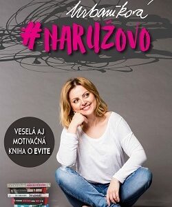#naružovo - Eva Evita Urbaníková