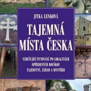 Tajemná místa Česka - Jitka Lenková
