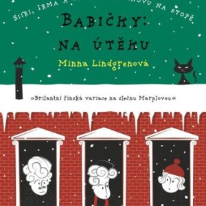 Babičky: Na útěku - Minna Lindgrenová