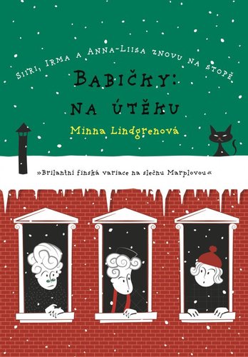 Babičky: Na útěku - Minna Lindgrenová