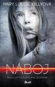 Náboj - Mary Louise Kellyová