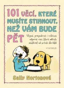 101 věcí, které musíte stihnout, než vám bude pět - Petra Floriánová