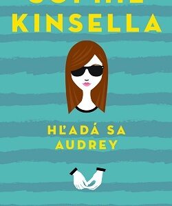 Hľadá sa Audrey - Sophie Kinsella