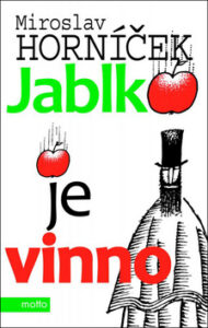 Jablko je vinno - Miroslav Horníček