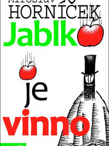 Jablko je vinno - Miroslav Horníček