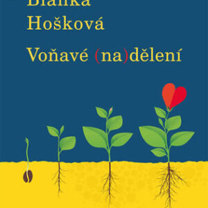 Voňavé nadělení - Blanka Hošková