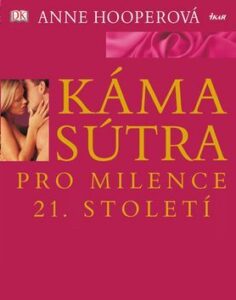Kámasútra pro milence 21. století - 3.vydání - Anne Hooper