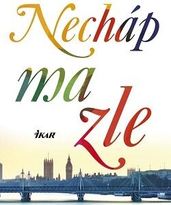 Necháp ma zle - Marianne Kavanagh