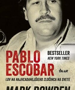 Pablo Escobar - Mark Bowden